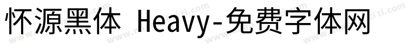 怀源黑体 Heavy字体转换